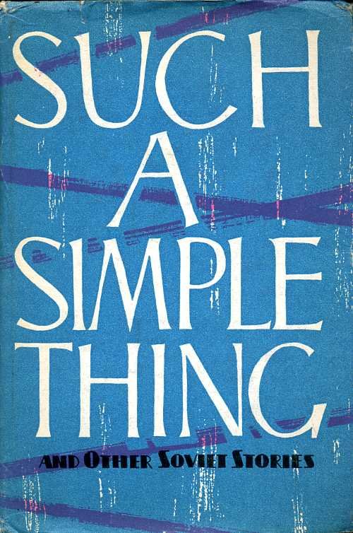 Such a Simple Thing : and other Soviet Stories | Immagine Gallery 2