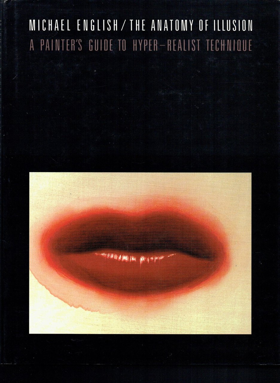 The Anatomy of Illusion : A Painter's Guide to Hyper-Realist … | Immagine principale
