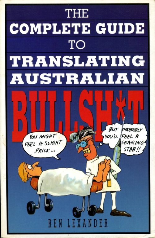 The Complete Guide to Translating Australian Bullshit | Immagine Gallery 2