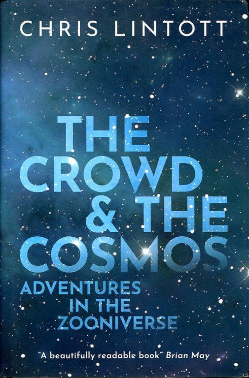 The Crowd & the Cosmos : Adventures in the Zooniverse | Immagine Gallery 2