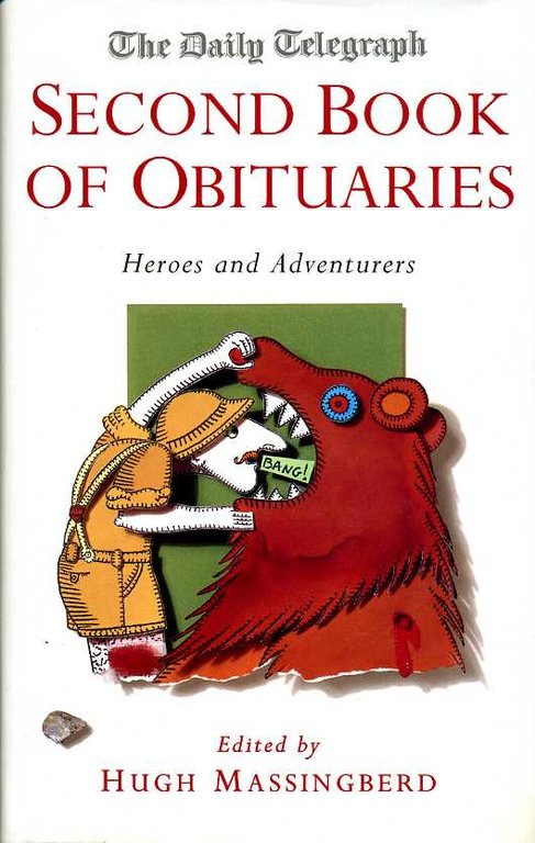 The Daily Telegraph Second Book of Obituaries : Heroes and … | Immagine Gallery 2