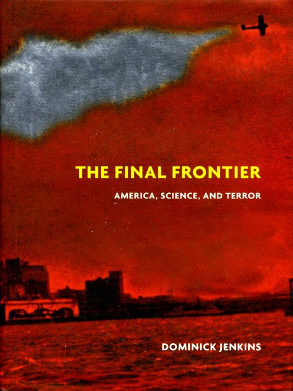 The Final Frontier: Science, America and Terror | Immagine Gallery 2