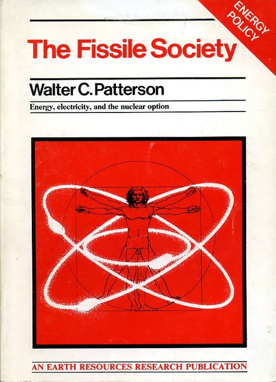 The Fissile Society : Energy, Electricity and the Nuclear Option | Immagine Gallery 2