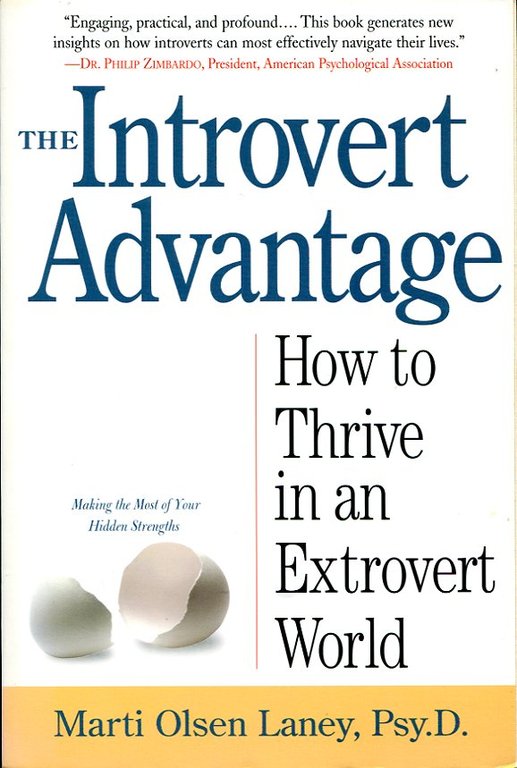 The Introvert Advantage : How to Survive in an Extrovert … | Immagine Gallery 2