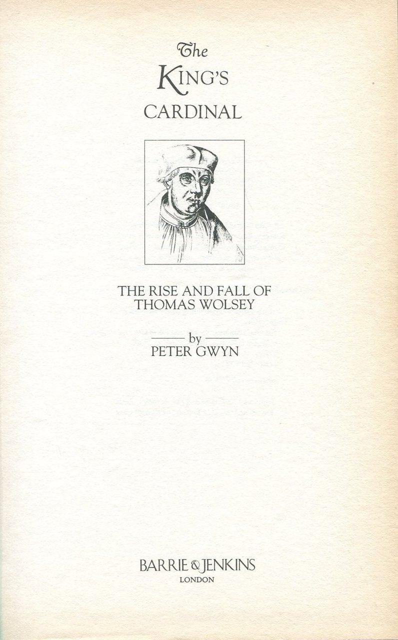 The King's Cardinal : The Rise and Fall of Thomas … | Immagine principale