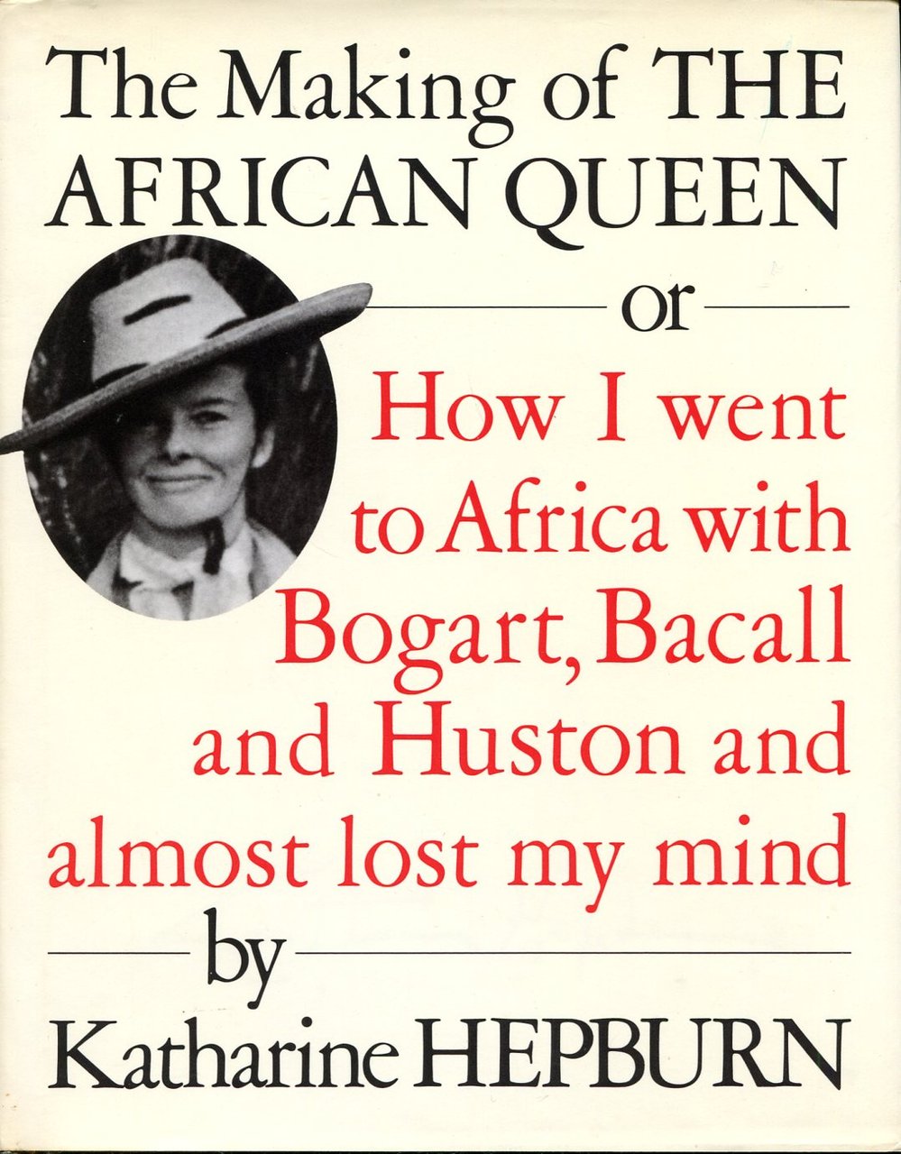 The Making of the African Queen, or, How I Went … | Immagine principale