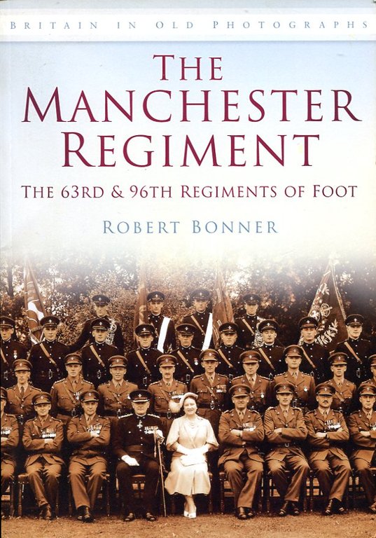 The Manchester Regiment: The 63rd & 96th Regiments of Foot | Immagine Gallery 2