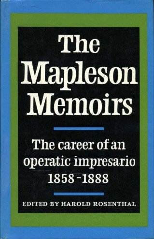 The Mapleson Memoirs : The Career of an Operatic Impresario … | Immagine principale