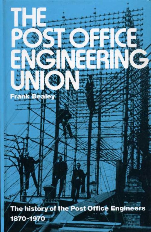The Post Office Engineering Union : The History of the … | Immagine Gallery 2
