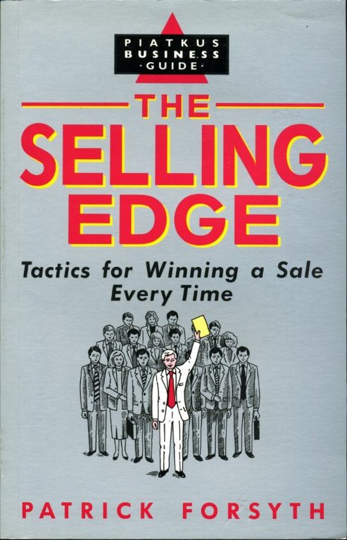 The Selling Edge: Tactics for Winning a Sale Every Time | Immagine Gallery 2