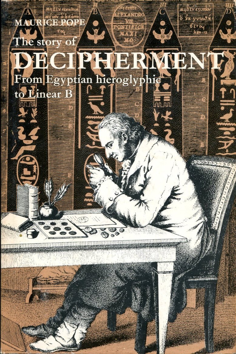 The Story of Decipherment : From Egyptian Hieroglyphic to Linear … | Immagine principale