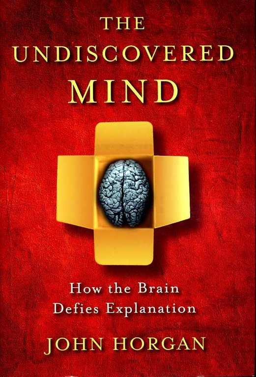 The Undiscovered Mind : How the Brain Defies Explanation | Immagine Gallery 2
