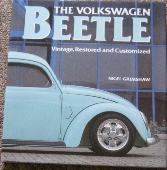The Volkwagen Beetle : Vintage, Restored and Customized | Immagine principale