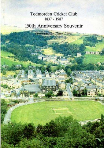 Todmorden Cricket Club 1837-1987 : 150th Anniversary Souvenir | Immagine Gallery 2