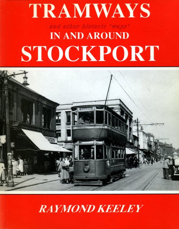 Tramways and Other Historic Ways in and Around Stockport | Immagine Gallery 2
