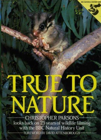 True to Nature : 25 Years of wildlife filming with … | Immagine principale