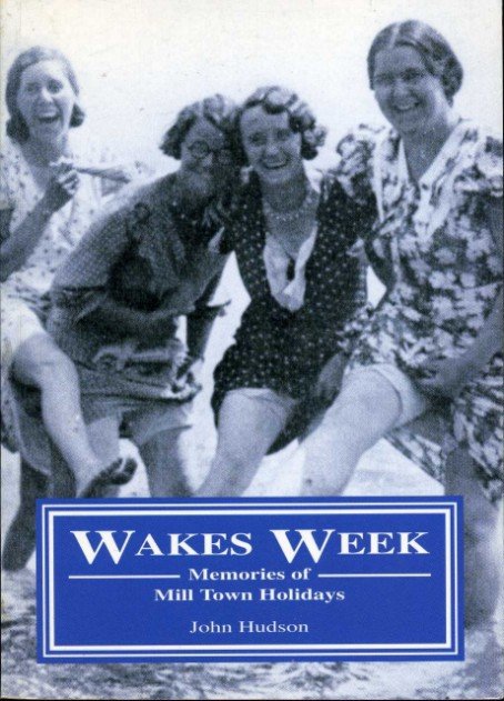 Wakes Week : Memories of Mill Town Holidays | Immagine principale