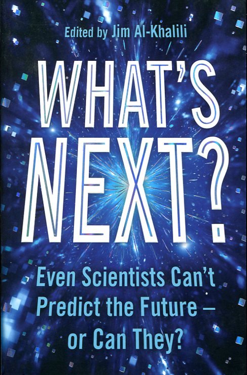 What's Next : Even Scientists Can't Predict the Future or … | Immagine Gallery 2
