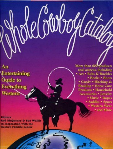 Whole Cowboy Catalog : An Entertaining Guide to Everything Western | Immagine Gallery 2