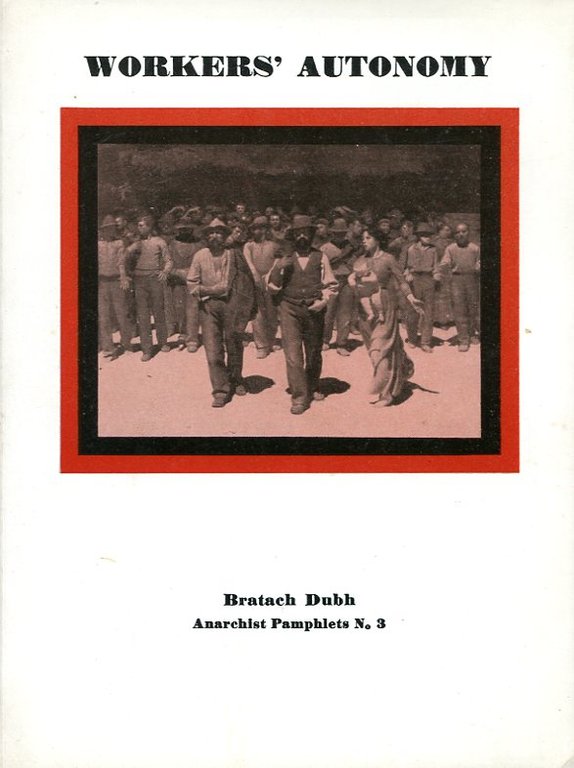 Workers' Autonomy : Anarchist Pamphlet No 3 | Immagine Gallery 2