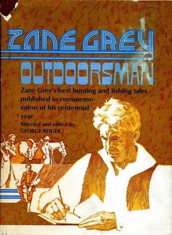 Zane Grey :Outdoorsman | Immagine principale