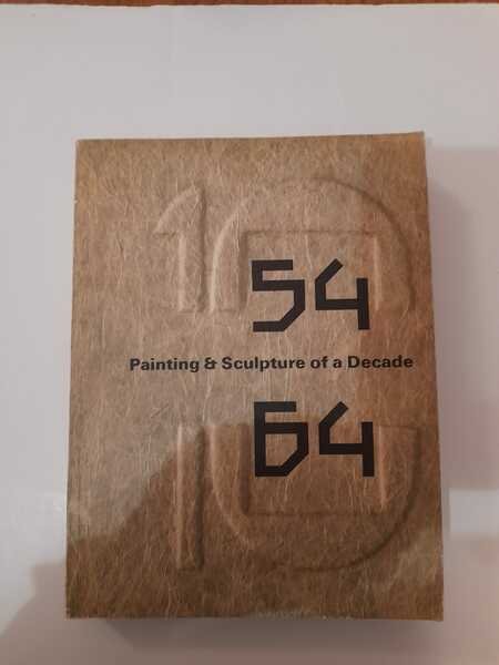 54 64 Painting & Sculpture of a Decade