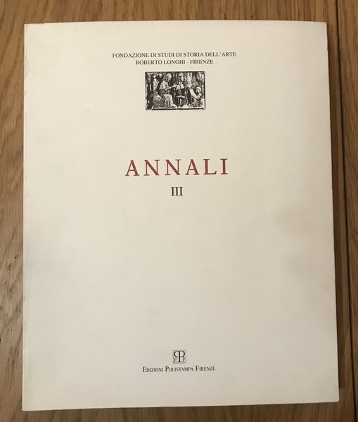 Annali III (Studi su Bernardino Poccetti, Ottaviano Nelli, Il Maestro …