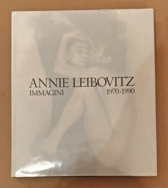 ANNIE LEIBOVITZ - Immagini 1970-1990