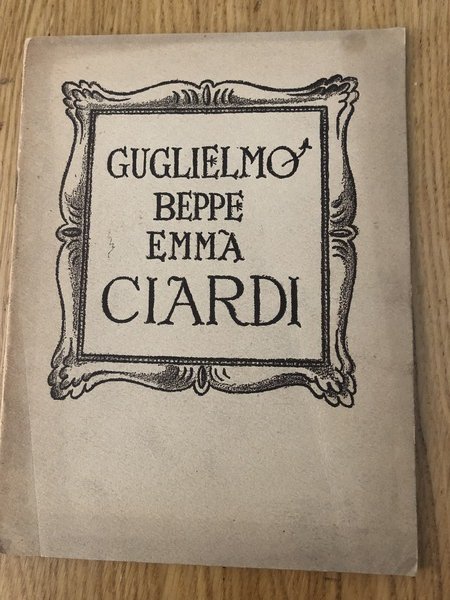 CIARDI GUGLIELMO , BEPPE , EMMA .