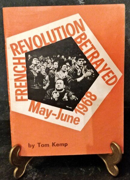 FRENCH REVOLUTION BETRAYED May - June 1968