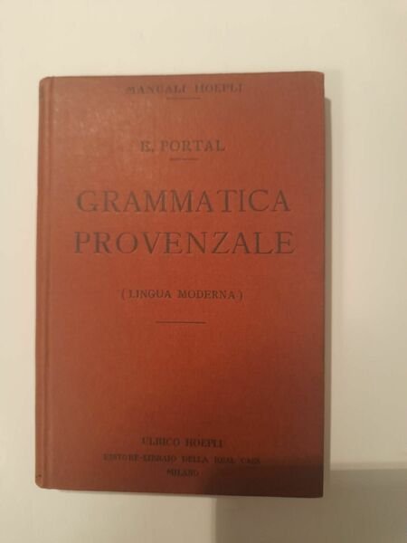 Grammatica Provenzale (lingua moderna) .Con prefazione di Maurice Faure