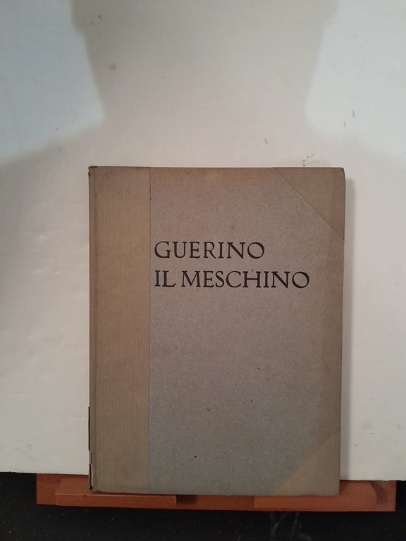 GUERINO IL MESCHINO - ROMANZO CAVALLERESCO DI ANDREA DA BARBERINO …