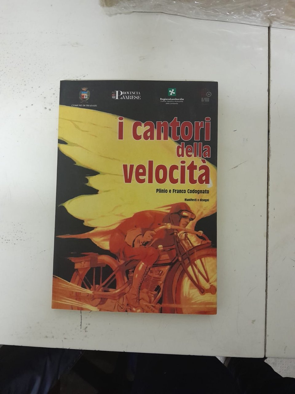 i cantori della velocità Plinio e Franco Codognato Manifesti e …