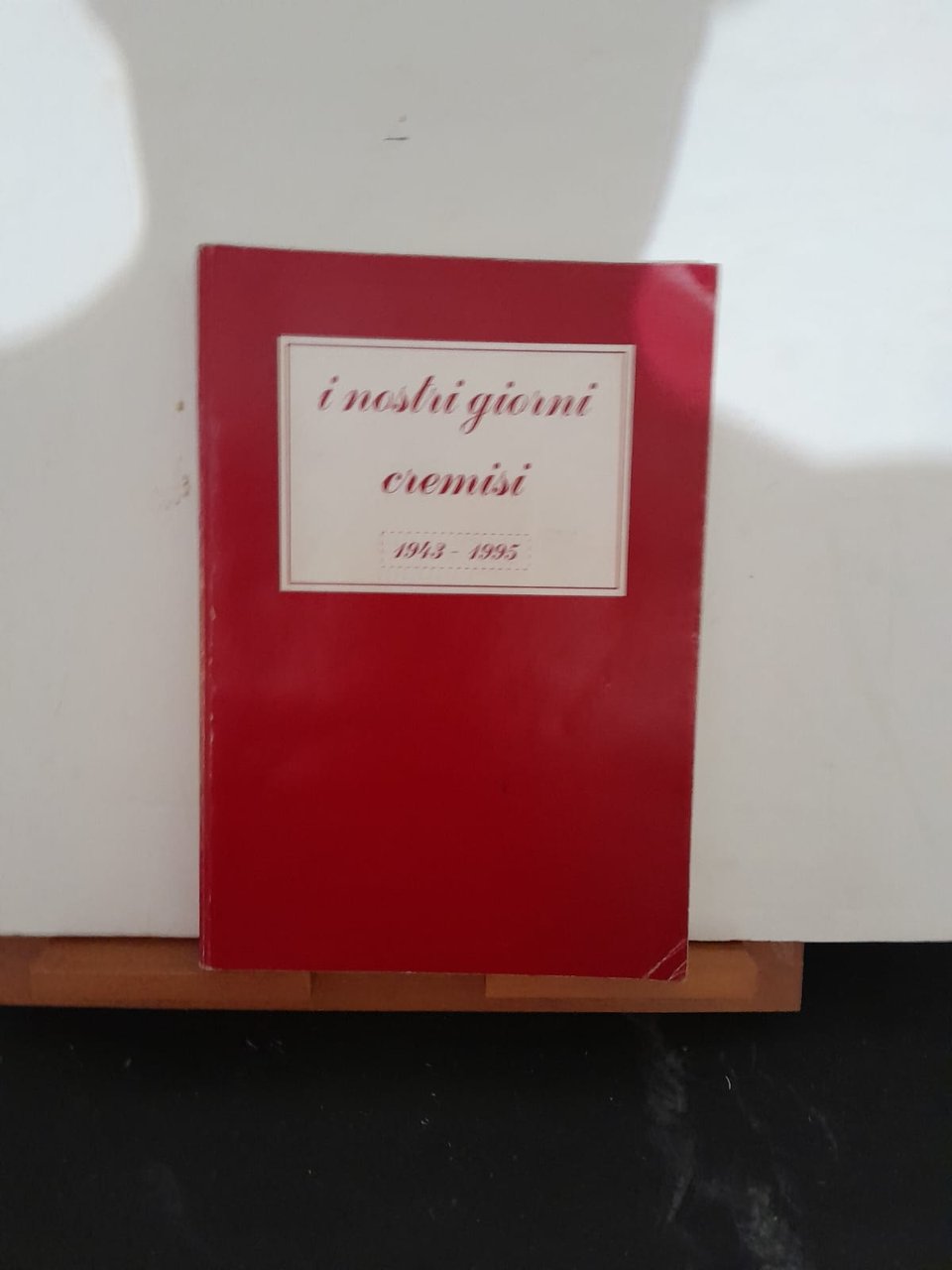 i nostri giorni cremisi 1943 - 1995