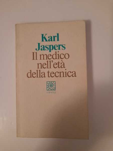 Il medico nell'età della tecnica 7 saggio introduttivo di Umberto …