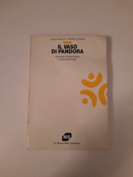 Il vaso di Pandora / Manuale di psichiatria e psicopatologia