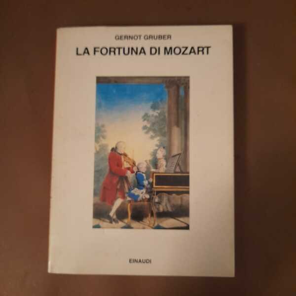 La fortuna di Mozart /traduzione di Mirella Torre