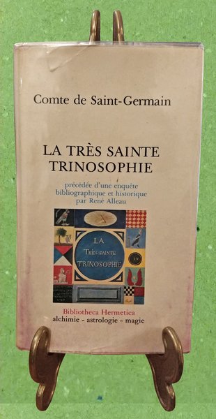 LA TRES SAINTE TRINOSOPHIE précédée d'une enquête bibliographique et historique …