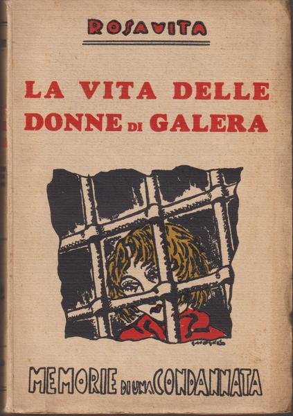 La vita delle donne di galera, memorie di una condannata