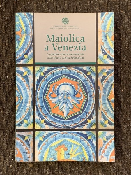 Maiolica a Venezia - Un pavimento Rinascimentale nella Chiesa di …