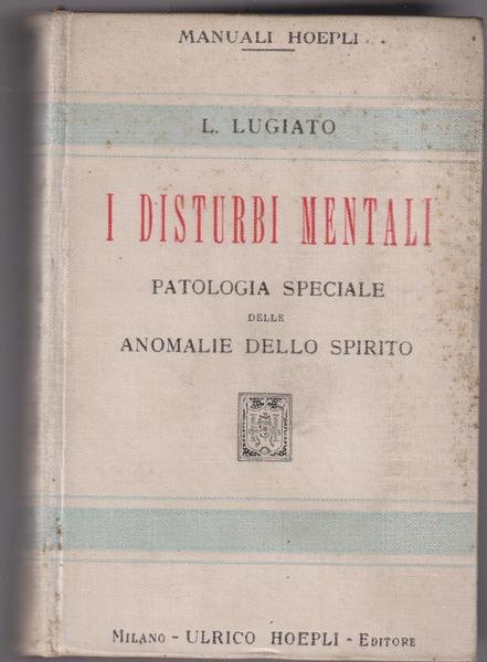 Patologia speciale delle anomalie dello spirito.