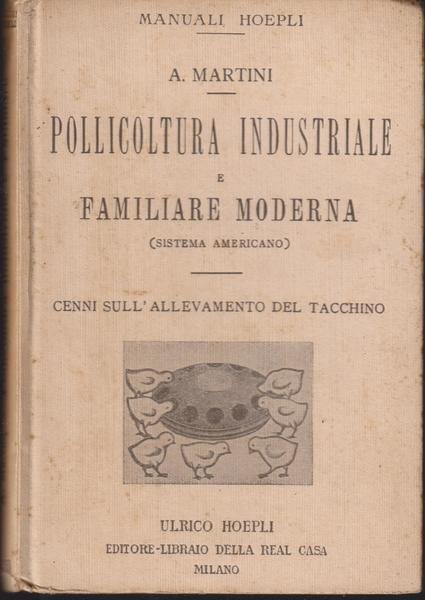 Pollicoltura industriale e familiare moderna (sistema americano). Con l'aggiunta di …