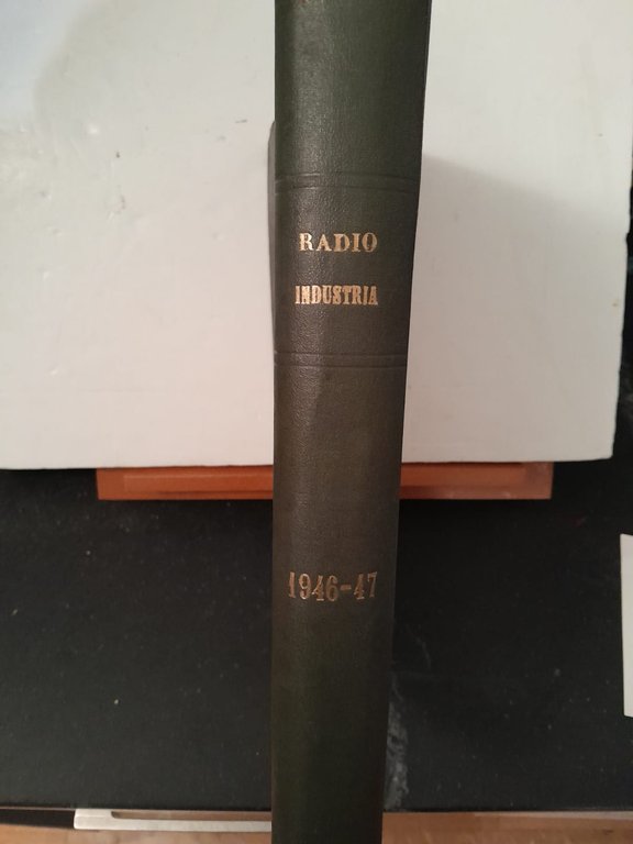 Radio Industria  rivista mensile di radiotecnica n° 121-122\123-124\125-126\127-128\129-130\131-132 ( 1946-1947)