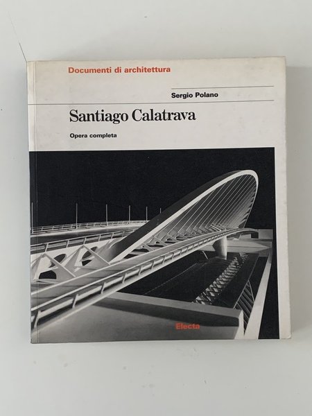 Santiago Calatrava - Opera completa