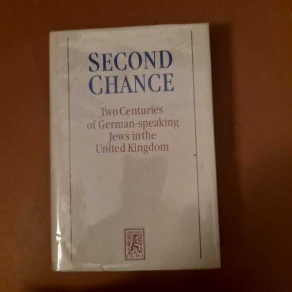 Second Chance Two Centuries of German-speaking Jews in the United …