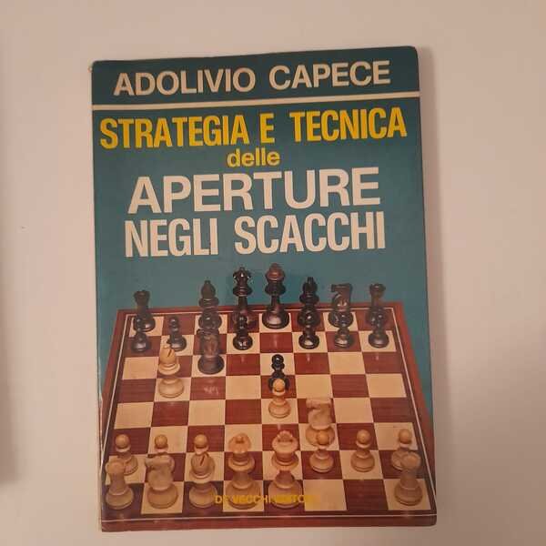 Strategia e tecnica delle aperture negli scacchi