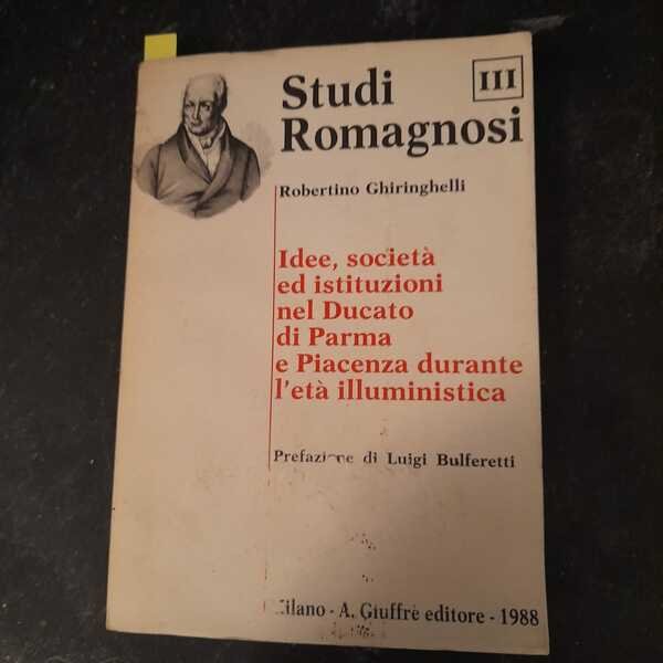 Studi Romagnosi III Idee,società ed istituzioni nel Ducato di Parma …