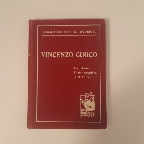 Vincenzo Cuoco storico, pedagogista filosofo