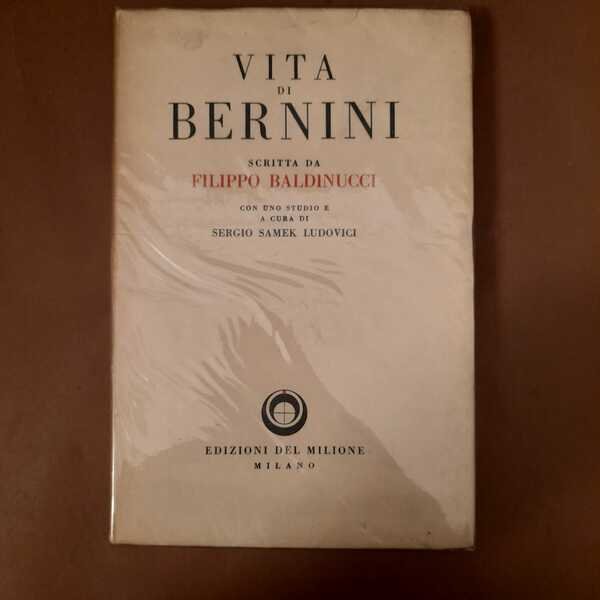 Vita di Bernini con uno studio e a cura di …