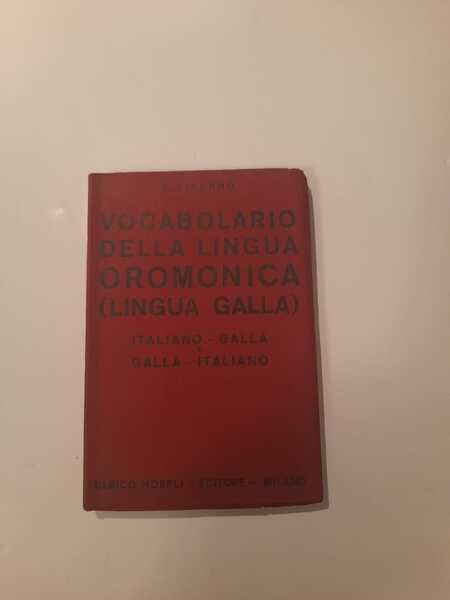 Vocabolario della lingua Oromonica (lingua Galla) Italiano-Galla Galla-Italiano